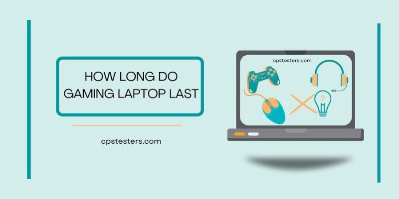 how long do gaming laptop last